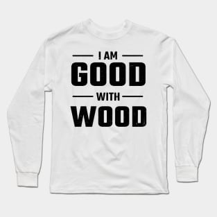 woodworking Long Sleeve T-Shirt